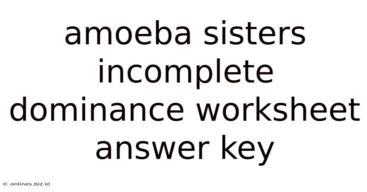 Amoeba Sisters Incomplete Dominance Worksheet Answer Key