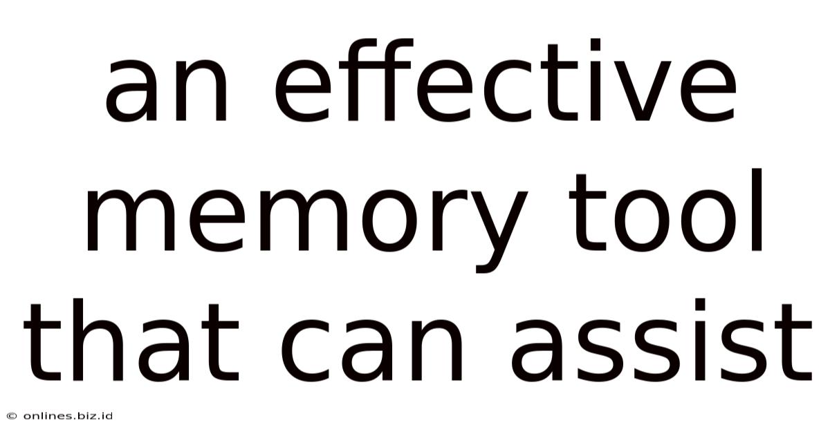 An Effective Memory Tool That Can Assist
