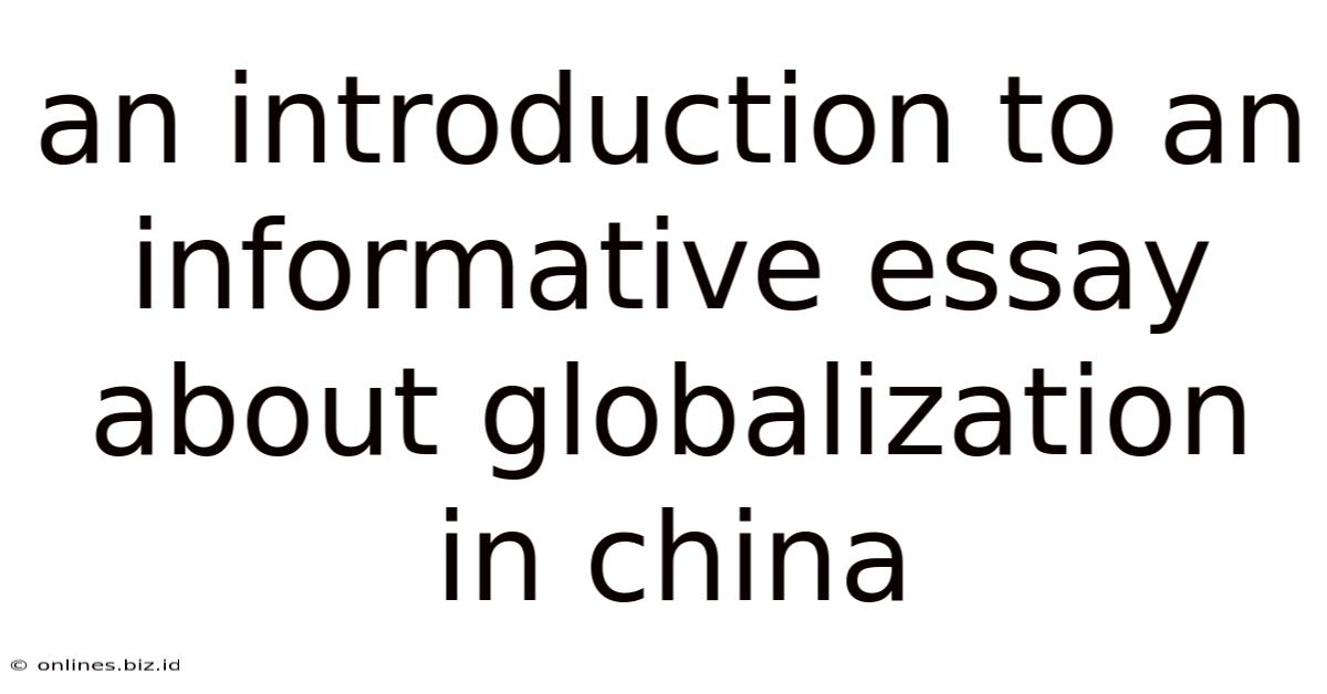 An Introduction To An Informative Essay About Globalization In China