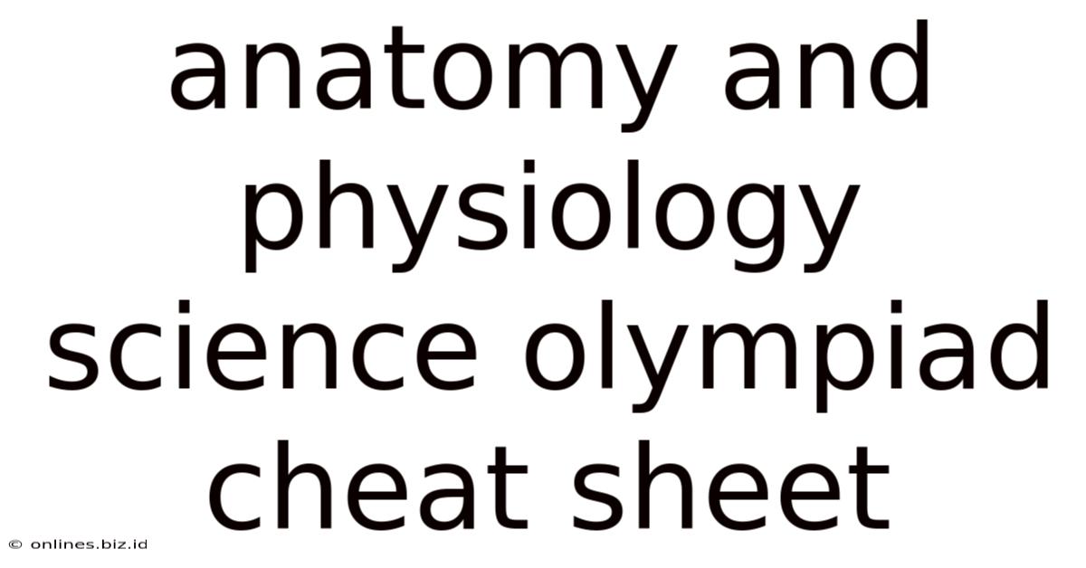 Anatomy And Physiology Science Olympiad Cheat Sheet
