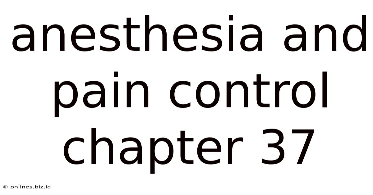Anesthesia And Pain Control Chapter 37