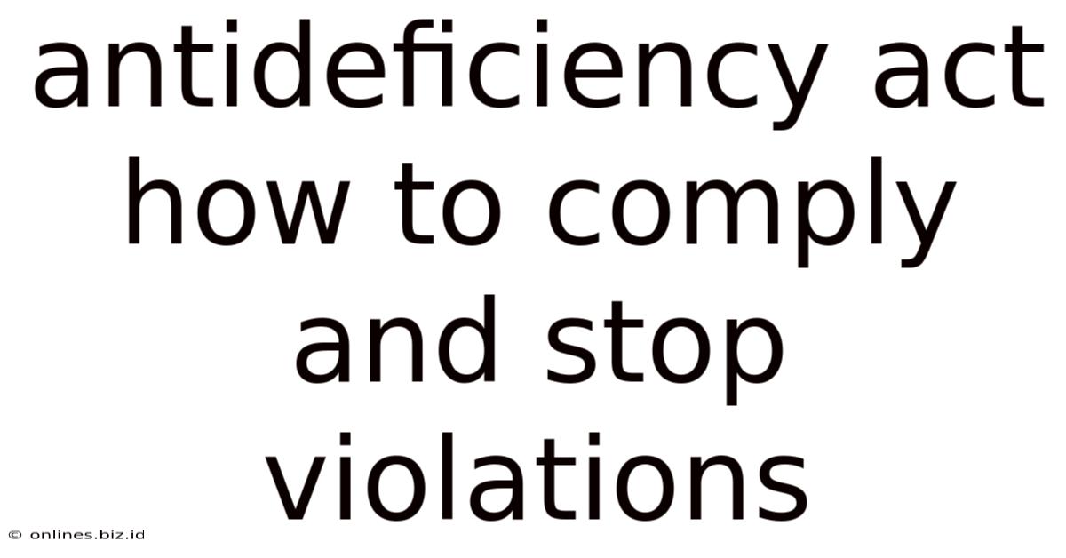 Antideficiency Act How To Comply And Stop Violations