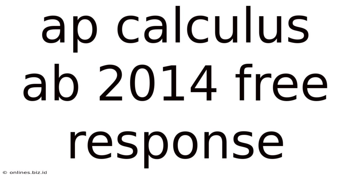 Ap Calculus Ab 2014 Free Response