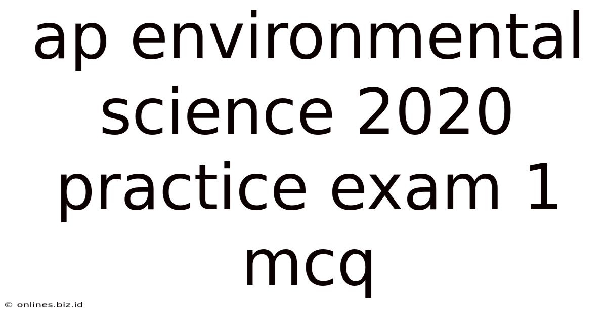 Ap Environmental Science 2020 Practice Exam 1 Mcq