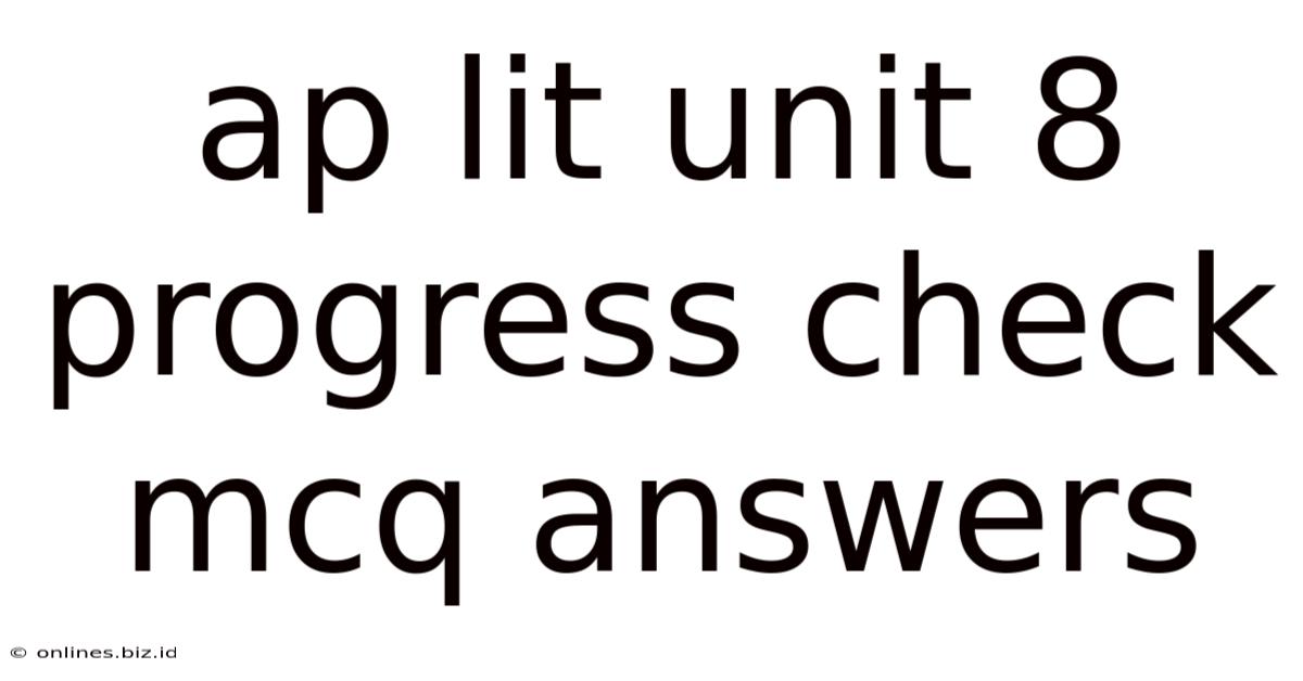 Ap Lit Unit 8 Progress Check Mcq Answers