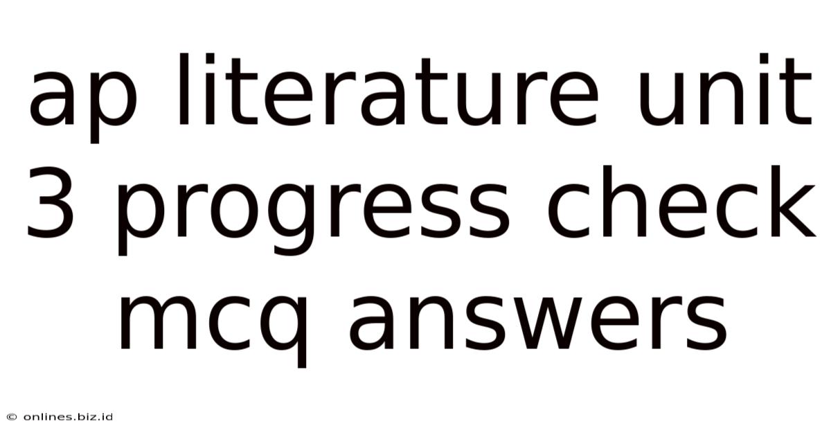 Ap Literature Unit 3 Progress Check Mcq Answers