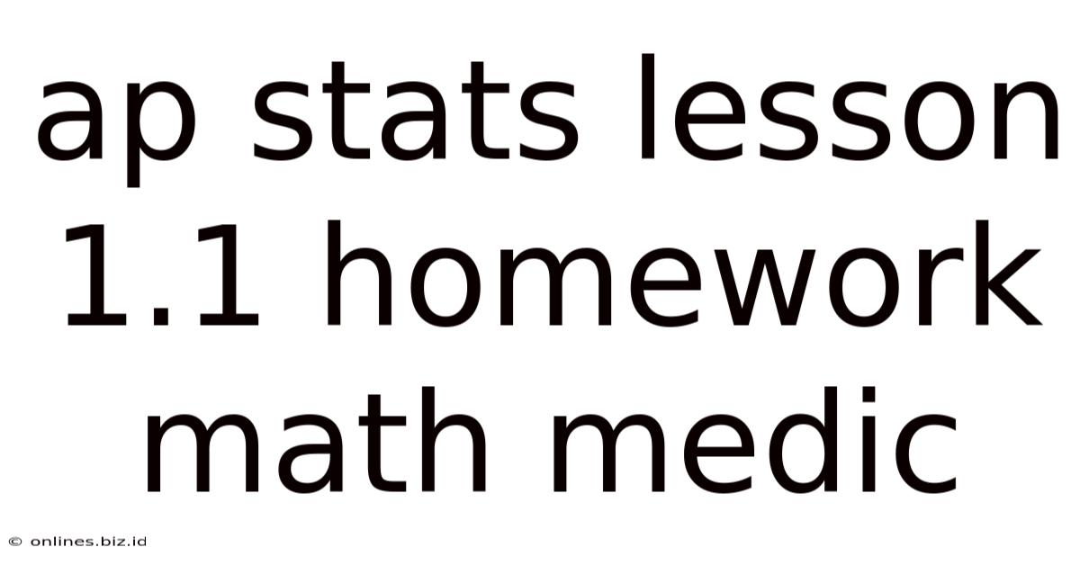 Ap Stats Lesson 1.1 Homework Math Medic