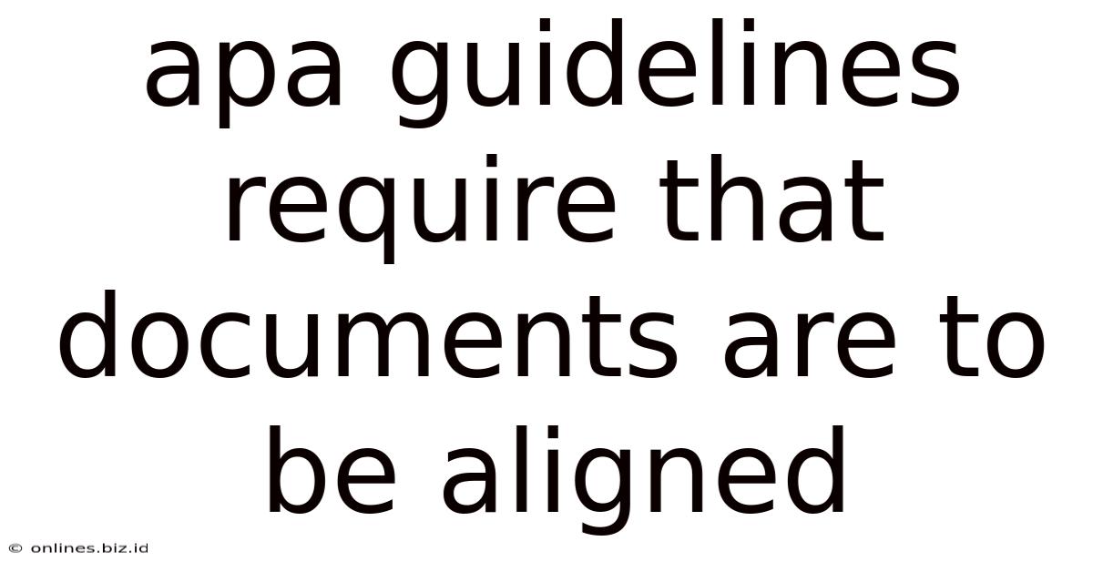 Apa Guidelines Require That Documents Are To Be Aligned