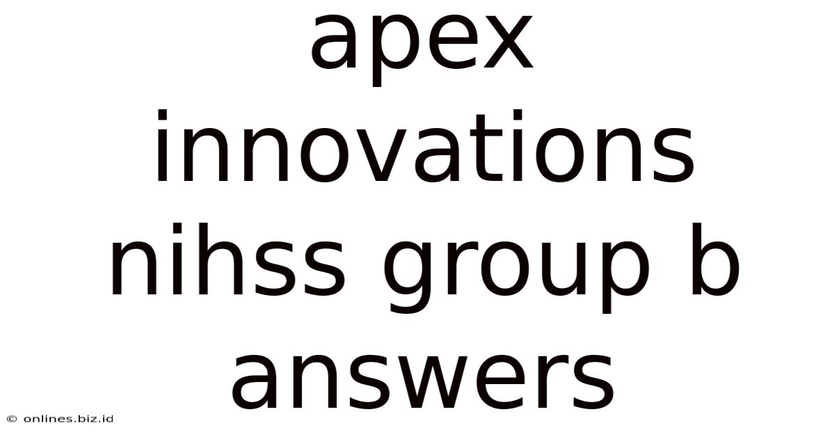 Apex Innovations Nihss Group B Answers