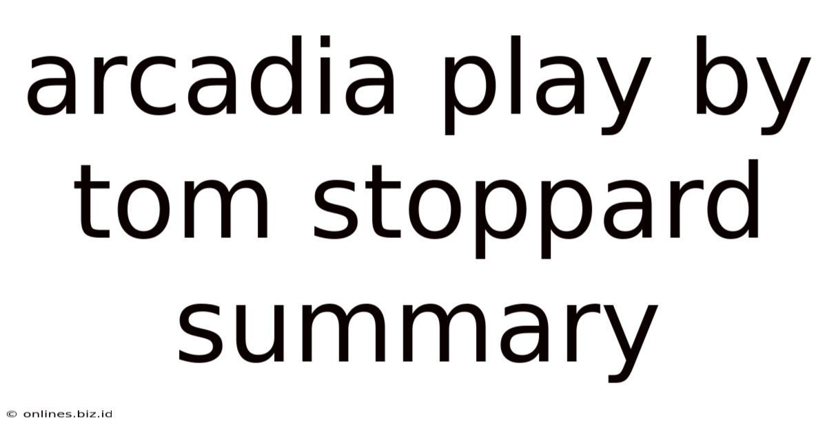 Arcadia Play By Tom Stoppard Summary
