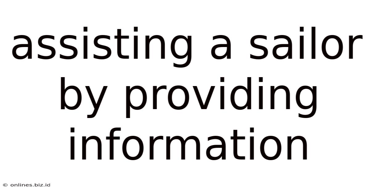 Assisting A Sailor By Providing Information