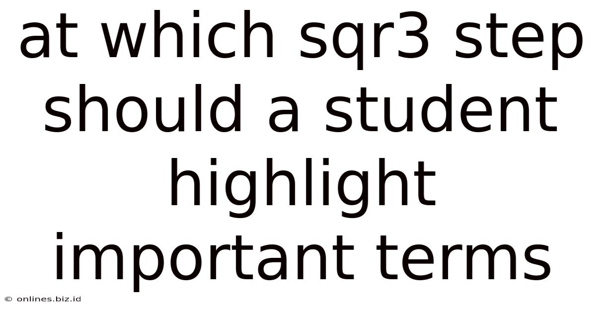 At Which Sqr3 Step Should A Student Highlight Important Terms