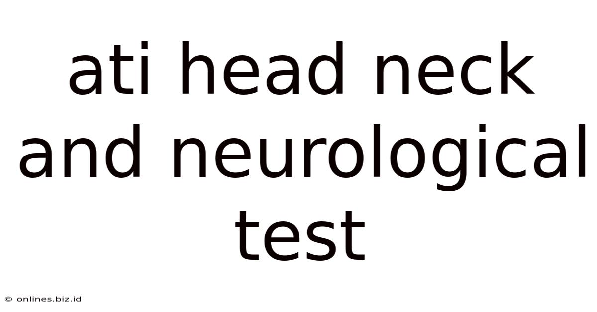Ati Head Neck And Neurological Test