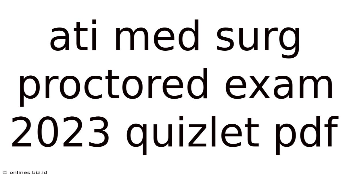 Ati Med Surg Proctored Exam 2023 Quizlet Pdf