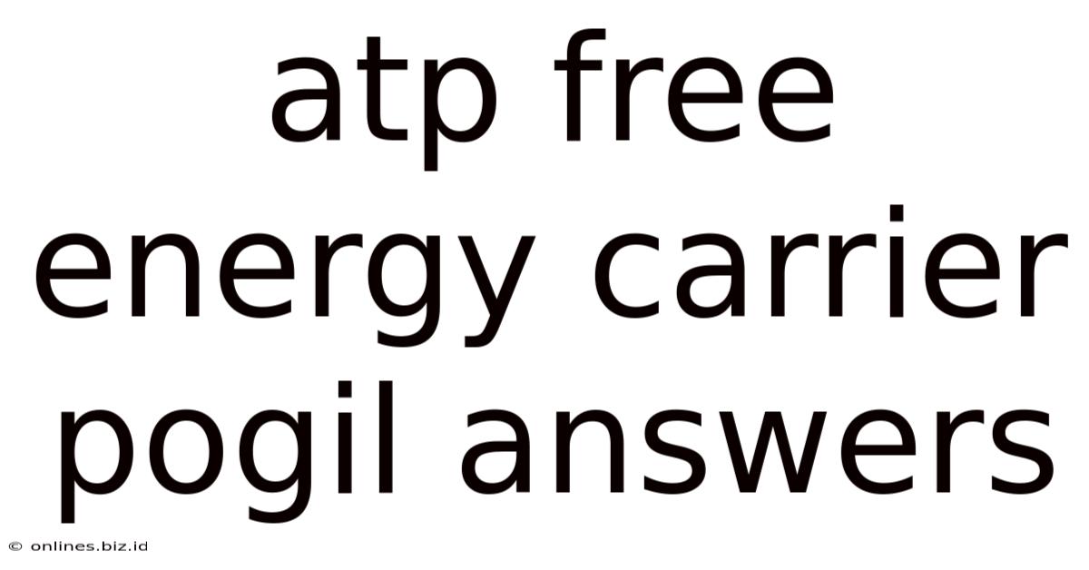 Atp Free Energy Carrier Pogil Answers