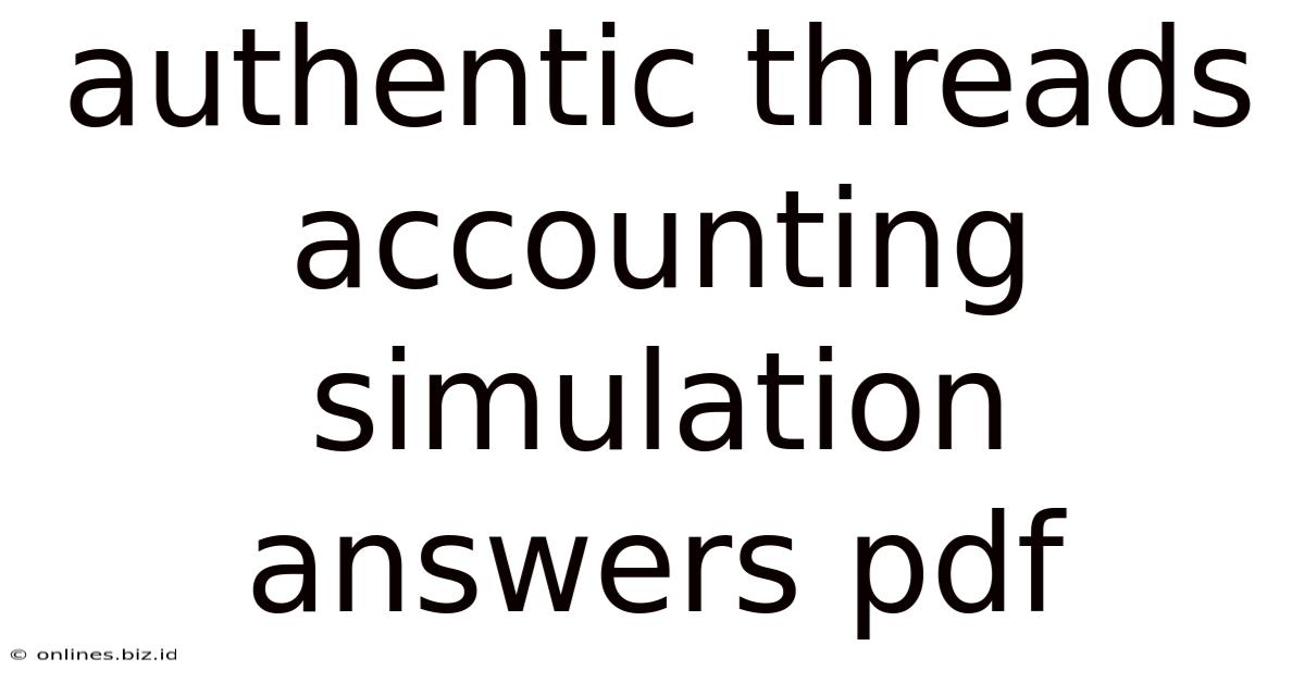 Authentic Threads Accounting Simulation Answers Pdf
