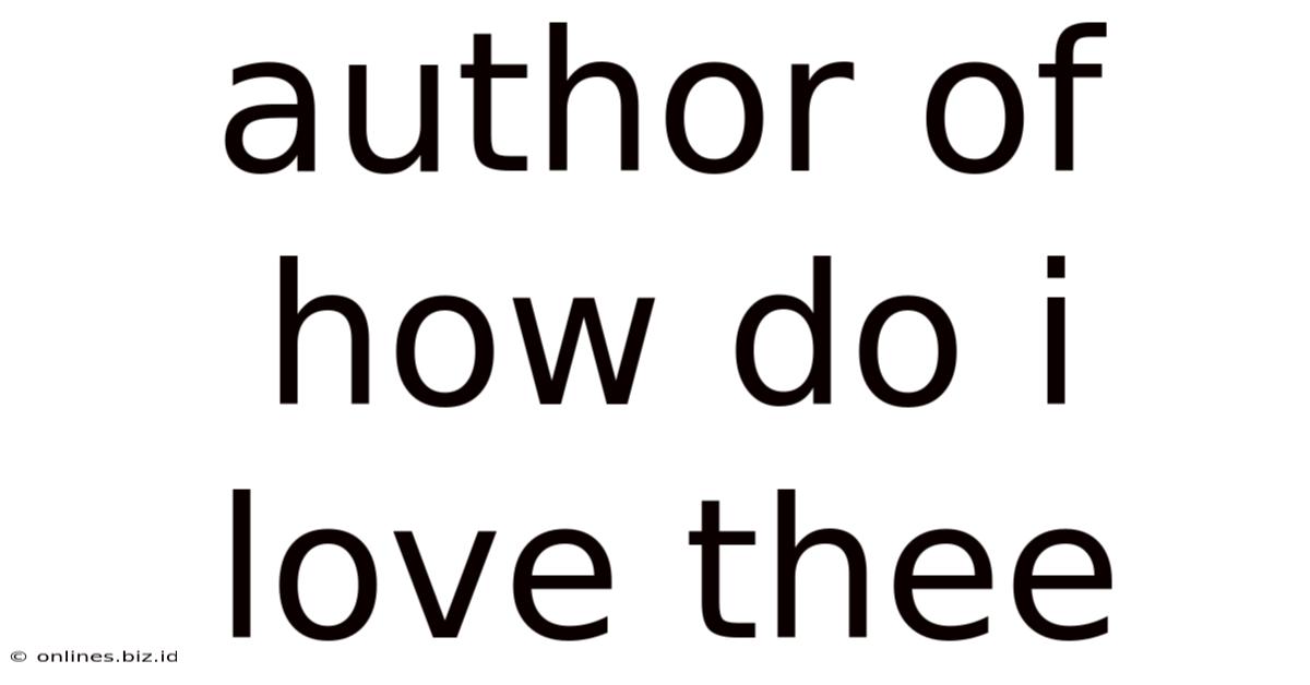 Author Of How Do I Love Thee
