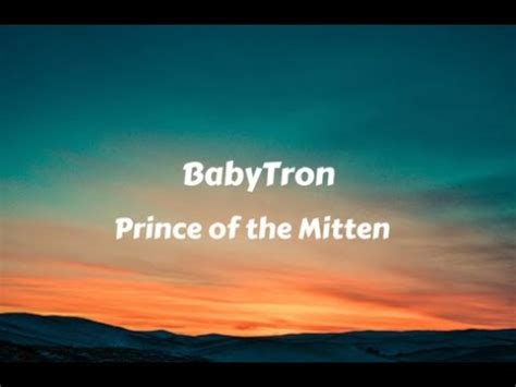 Babytron Prince Of The Mitten Lyrics