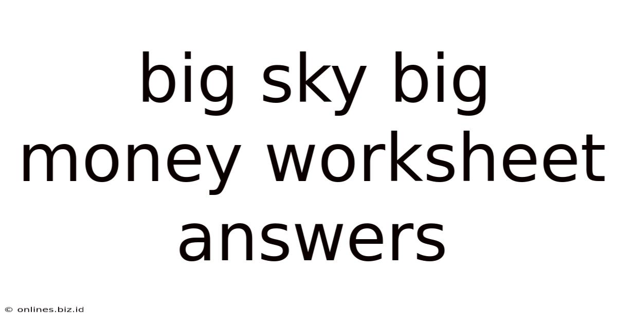Big Sky Big Money Worksheet Answers