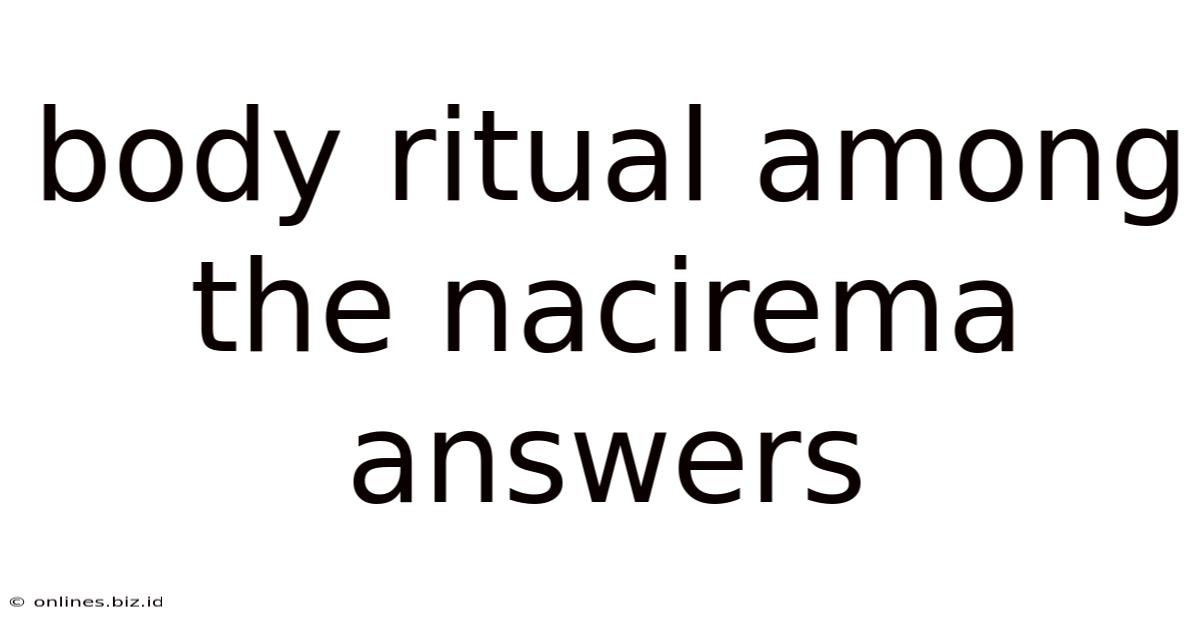 Body Ritual Among The Nacirema Answers