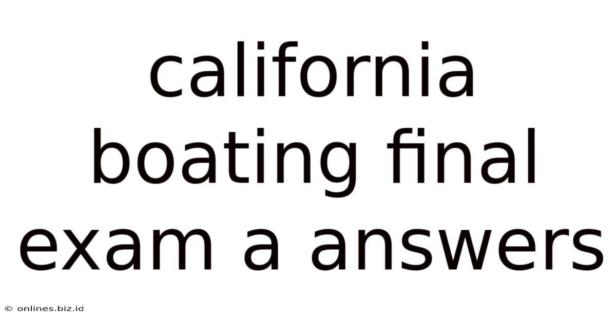 California Boating Final Exam A Answers