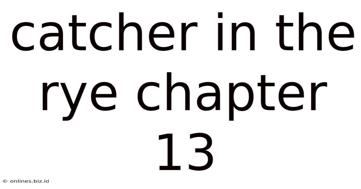 Catcher In The Rye Chapter 13