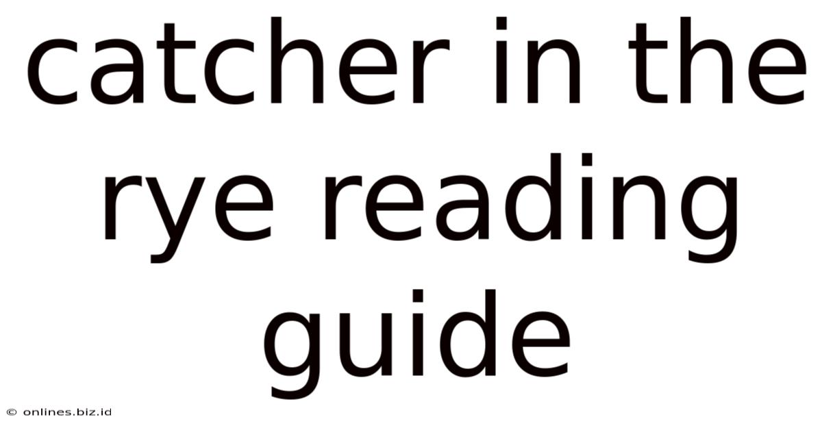 Catcher In The Rye Reading Guide