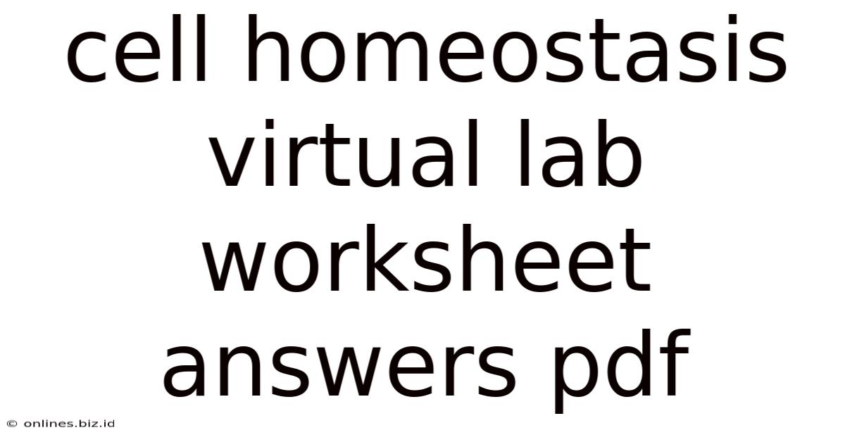 Cell Homeostasis Virtual Lab Worksheet Answers Pdf