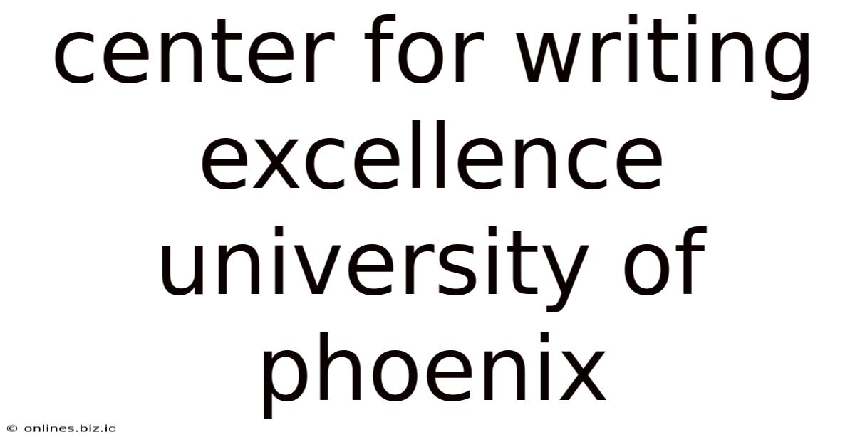 Center For Writing Excellence University Of Phoenix