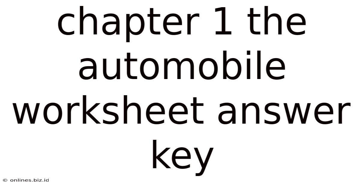 Chapter 1 The Automobile Worksheet Answer Key