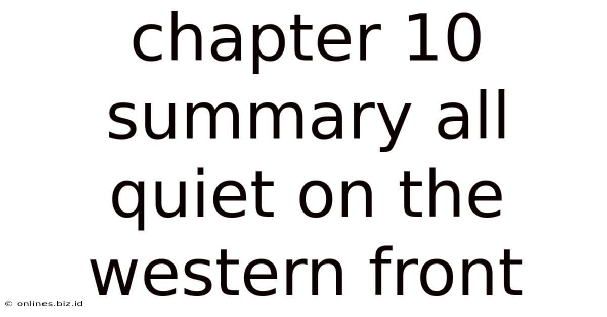 Chapter 10 Summary All Quiet On The Western Front