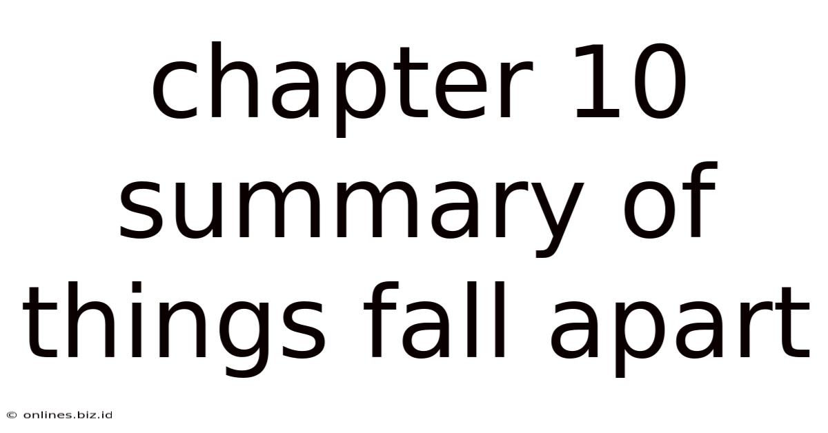 Chapter 10 Summary Of Things Fall Apart