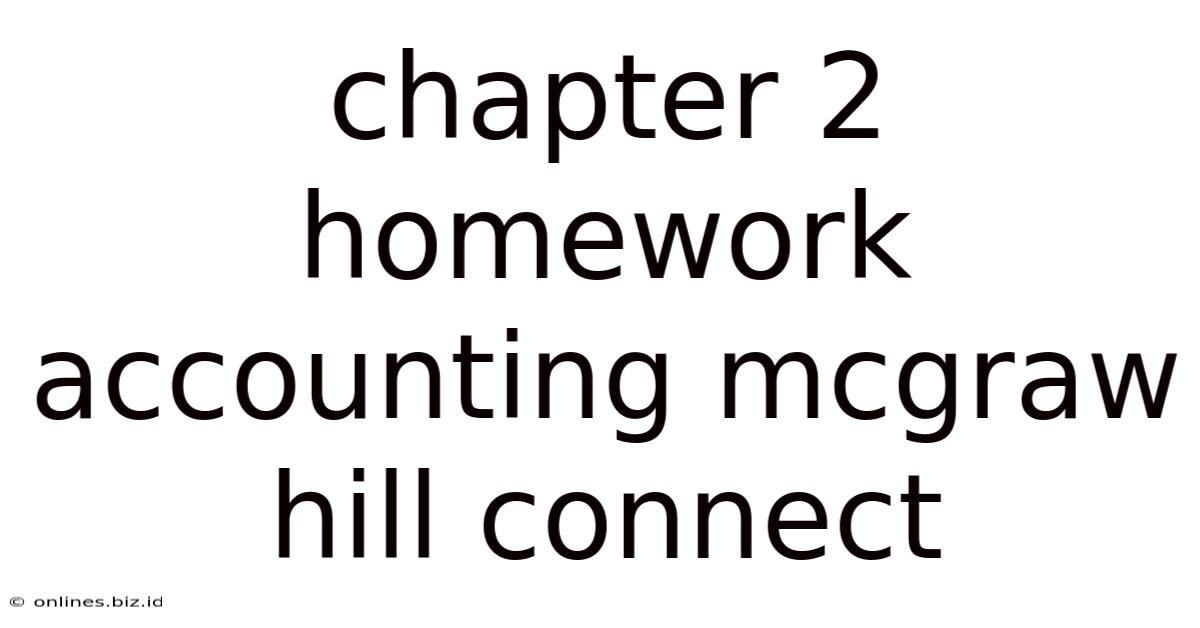 Chapter 2 Homework Accounting Mcgraw Hill Connect