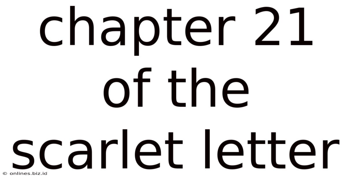 Chapter 21 Of The Scarlet Letter