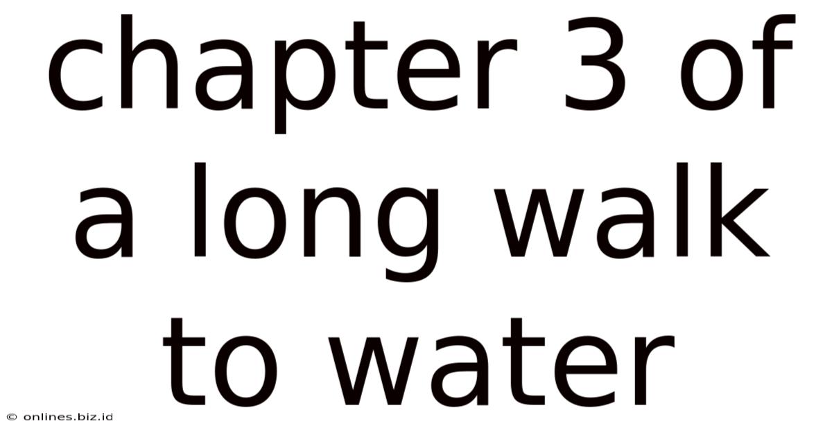 Chapter 3 Of A Long Walk To Water