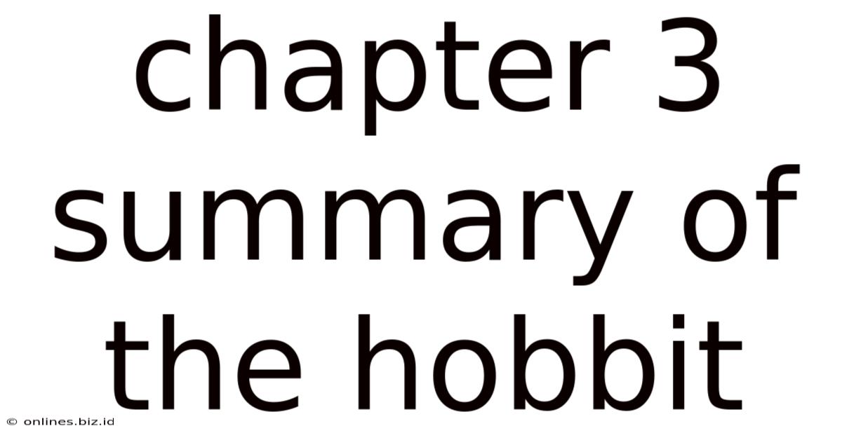 Chapter 3 Summary Of The Hobbit