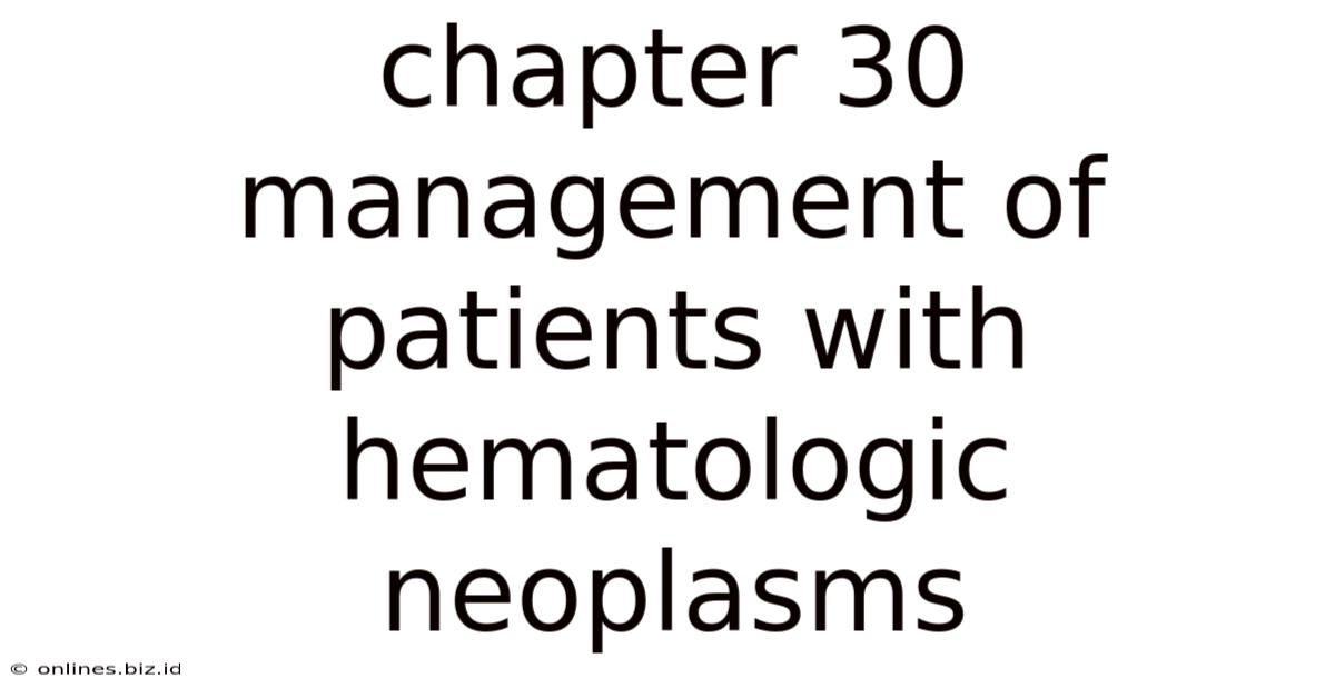 Chapter 30 Management Of Patients With Hematologic Neoplasms