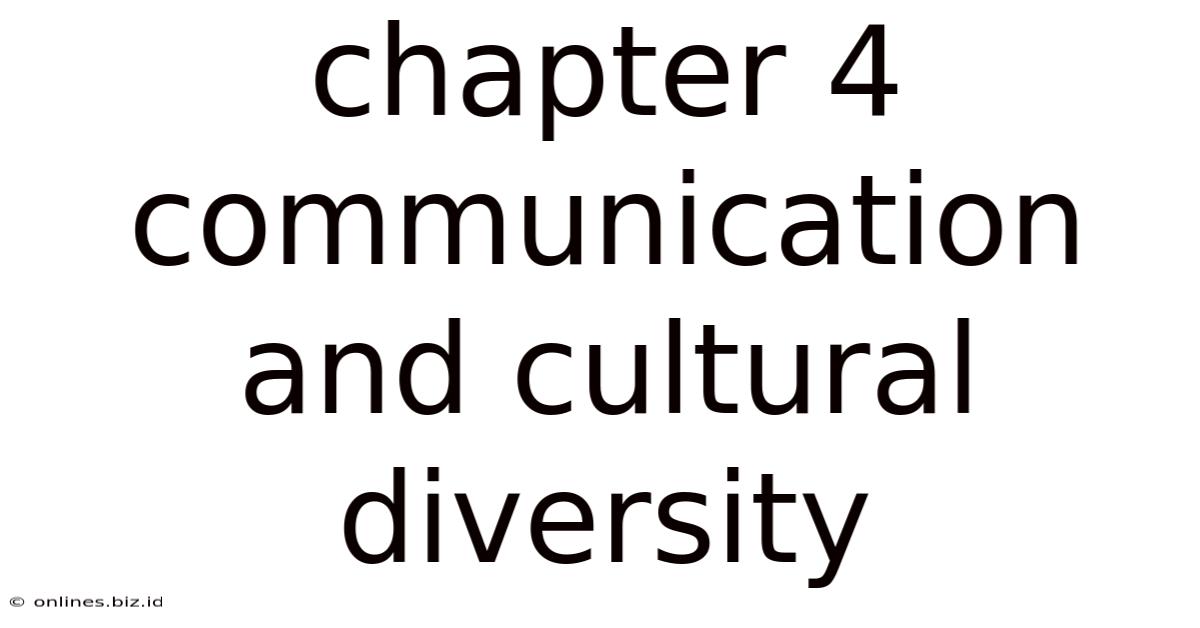 Chapter 4 Communication And Cultural Diversity