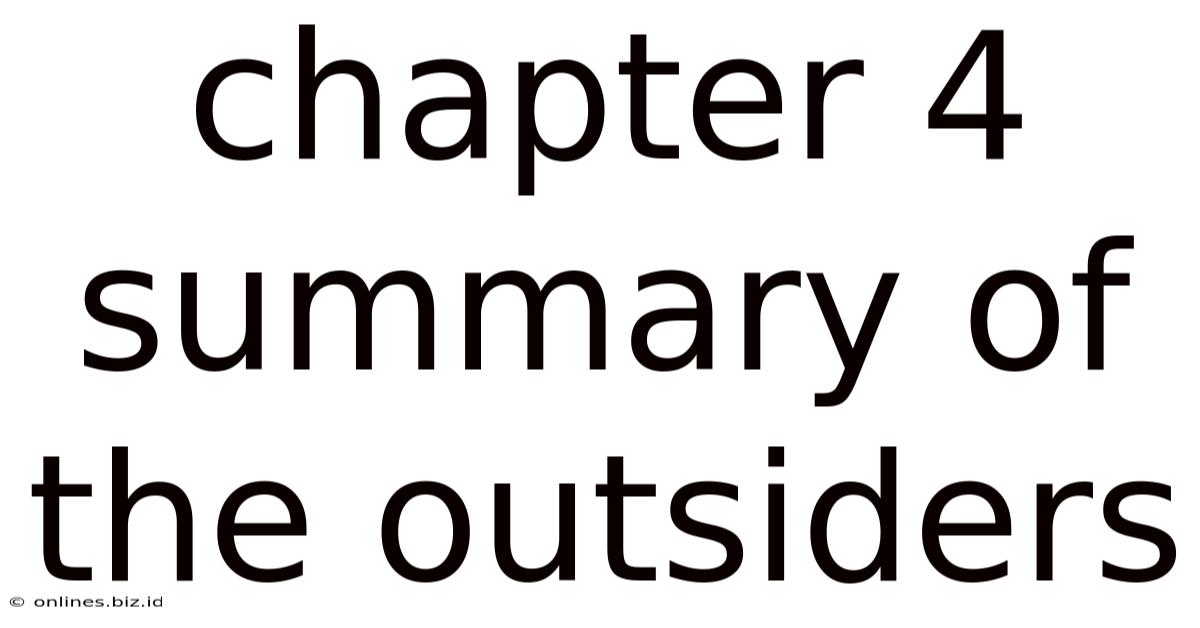 Chapter 4 Summary Of The Outsiders