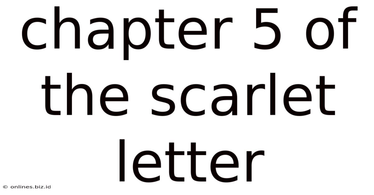 Chapter 5 Of The Scarlet Letter