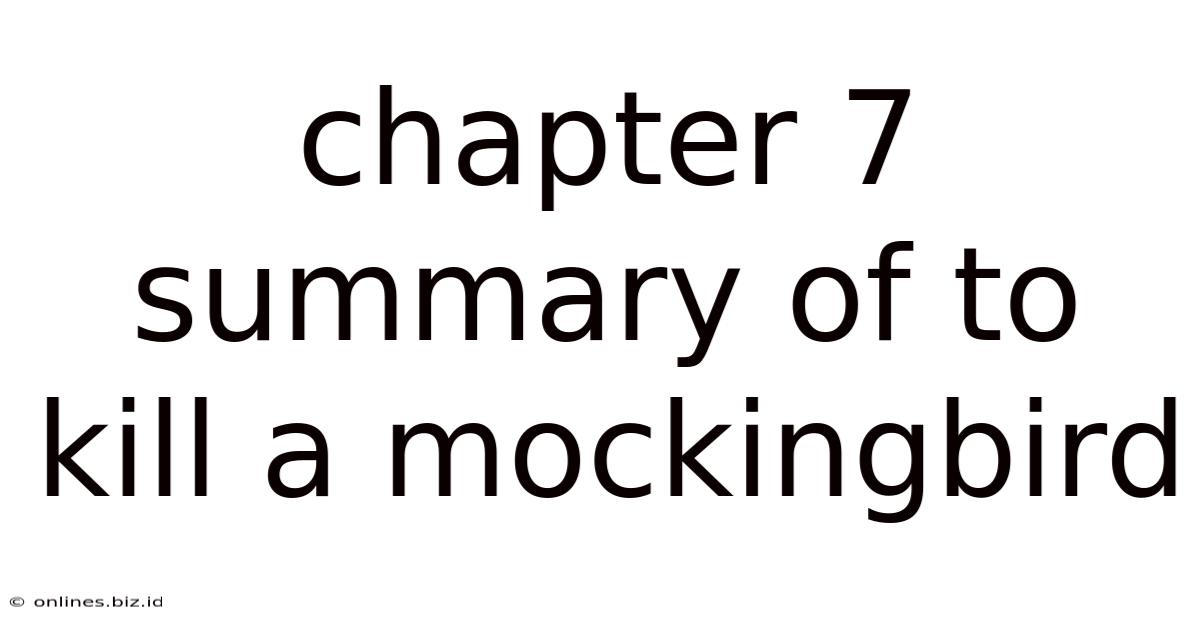 Chapter 7 Summary Of To Kill A Mockingbird