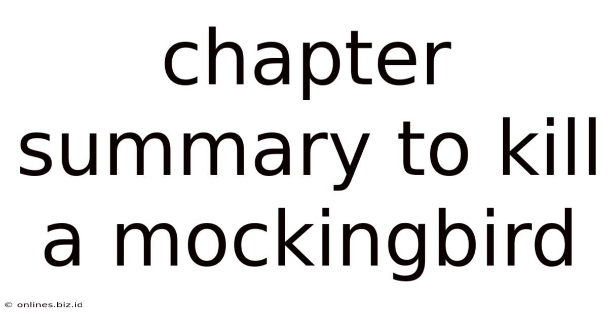 Chapter Summary To Kill A Mockingbird