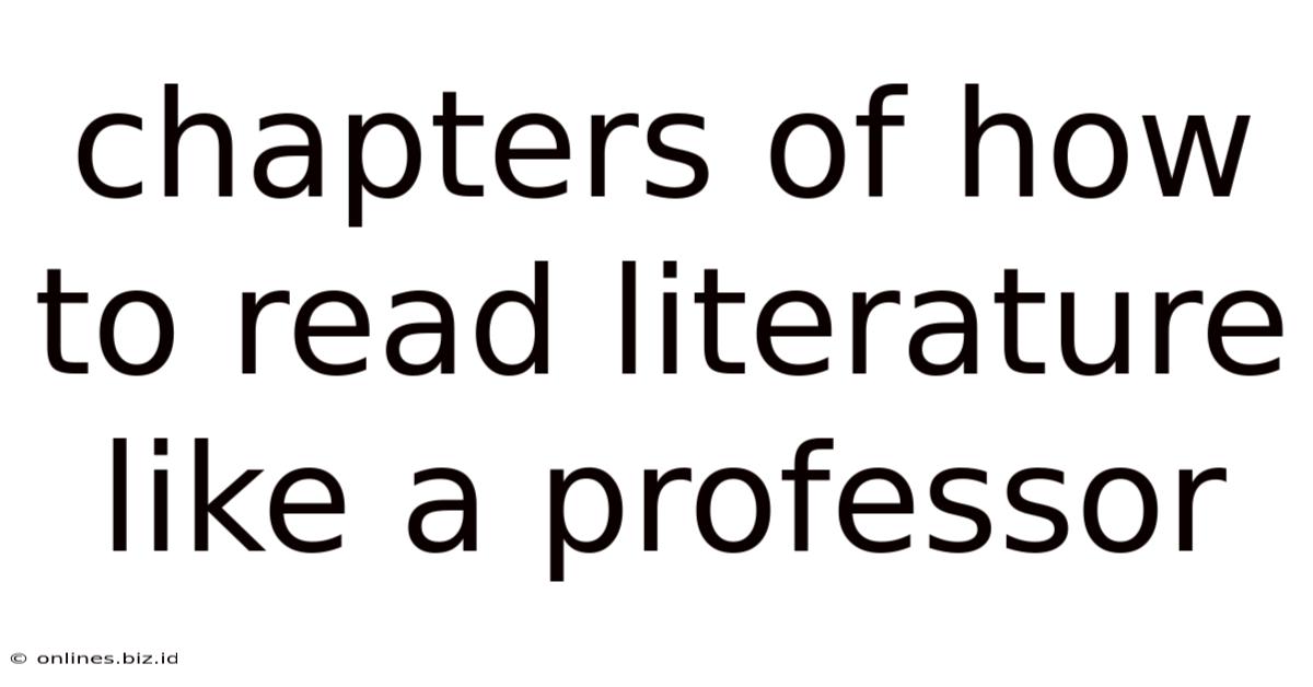 Chapters Of How To Read Literature Like A Professor