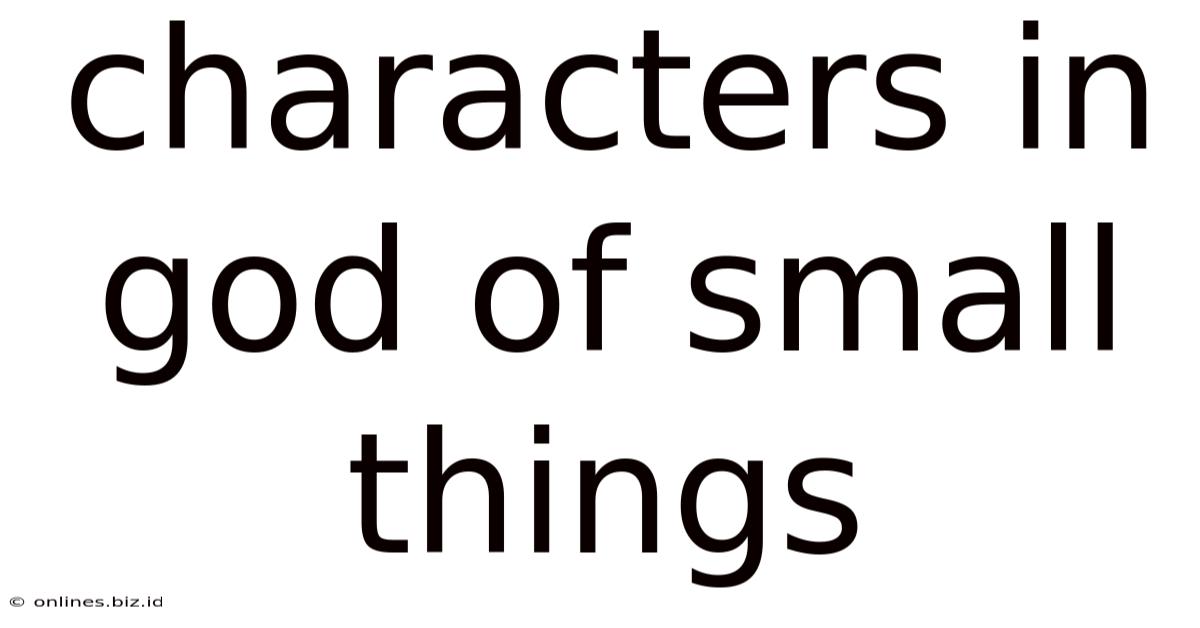 Characters In God Of Small Things