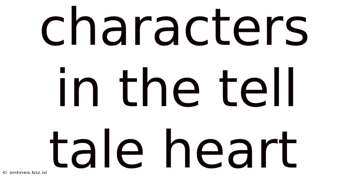 Characters In The Tell Tale Heart