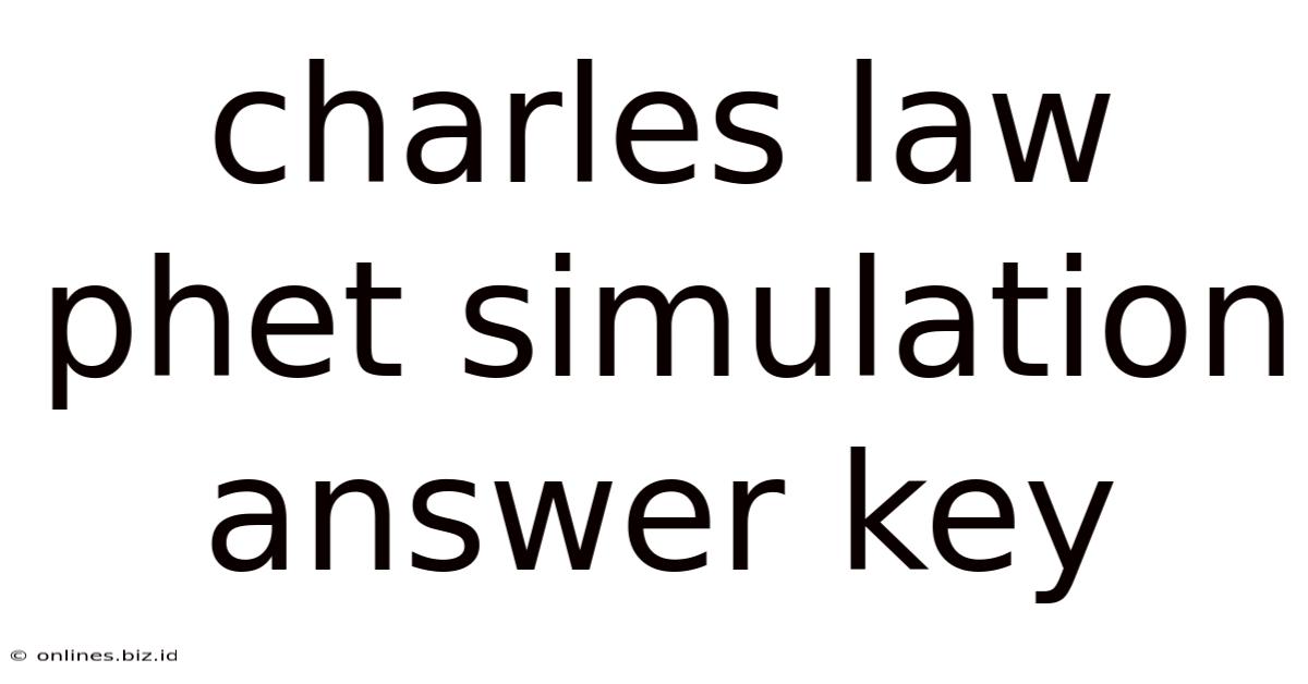 Charles Law Phet Simulation Answer Key