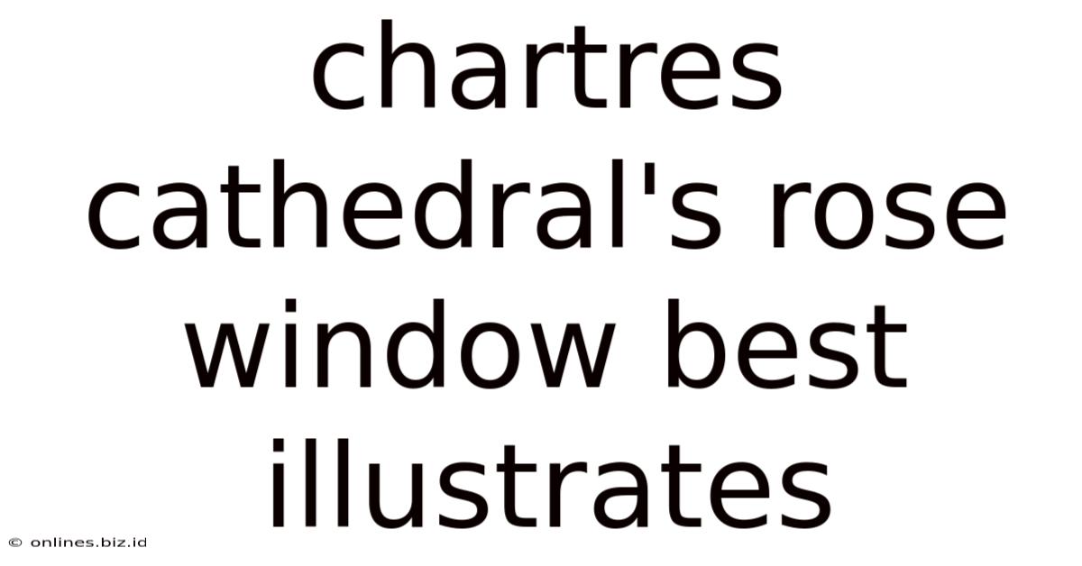 Chartres Cathedral's Rose Window Best Illustrates
