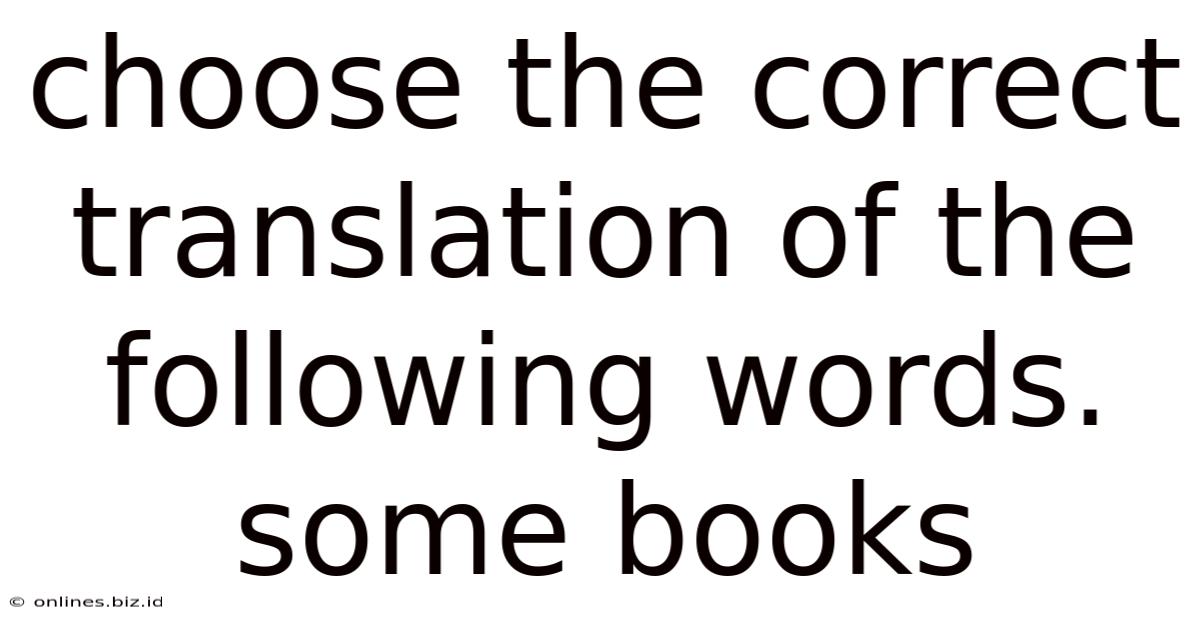 Choose The Correct Translation Of The Following Words. Some Books