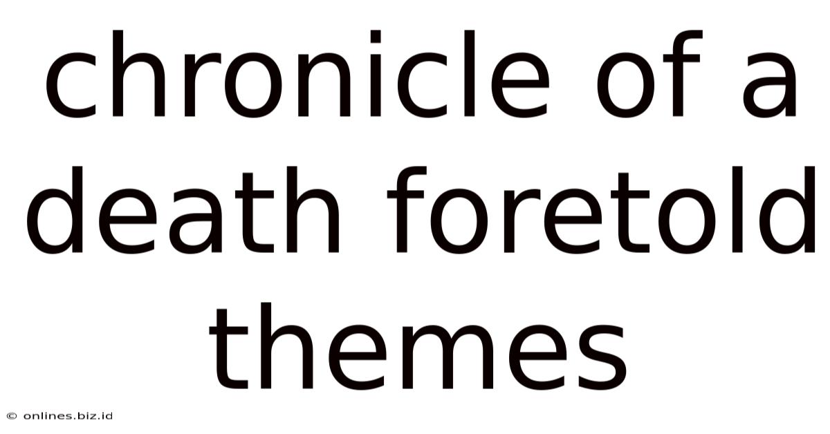 Chronicle Of A Death Foretold Themes