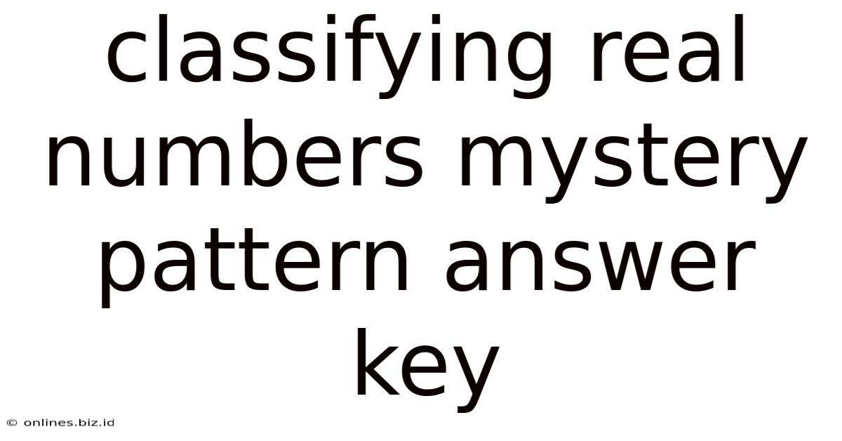 Classifying Real Numbers Mystery Pattern Answer Key